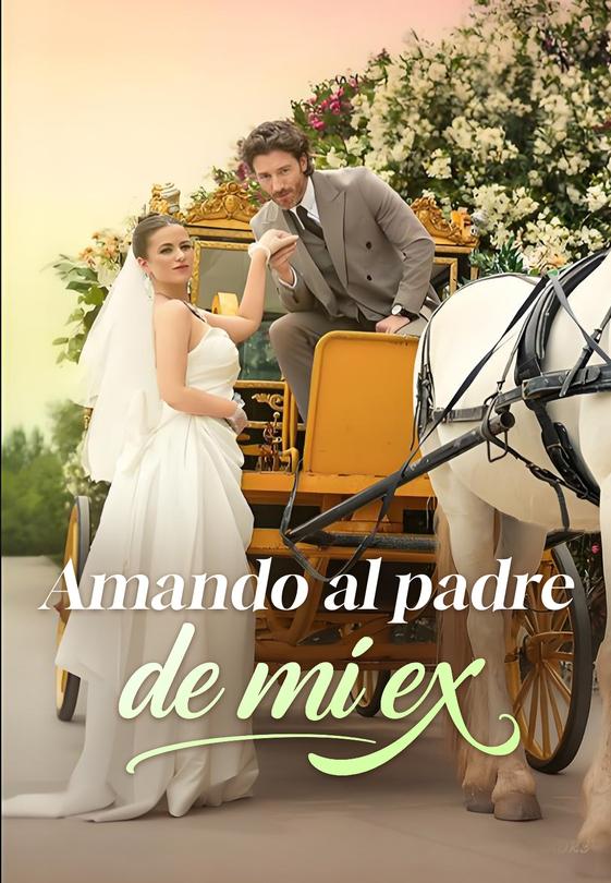 (Doblado)Amando al padre de mi ex