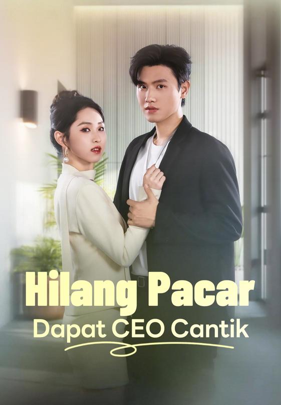Hilang Pacar Dapat CEO Cantik
