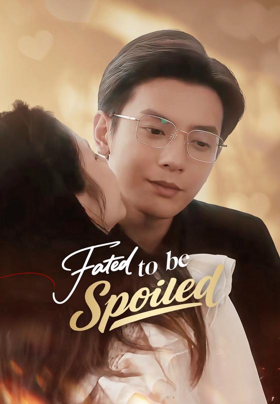 Fated to be Spoiled