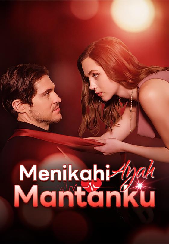 Menikahi Ayah Mantanku