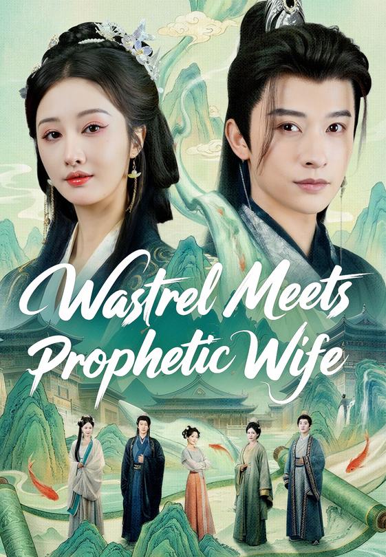 Wastrel Meets Prophetic Wife