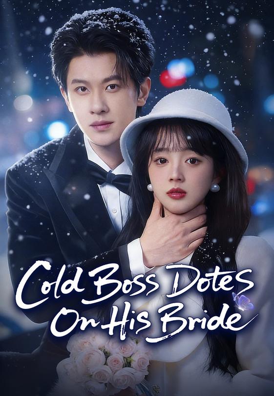 Cold Boss Dotes On His Bride
