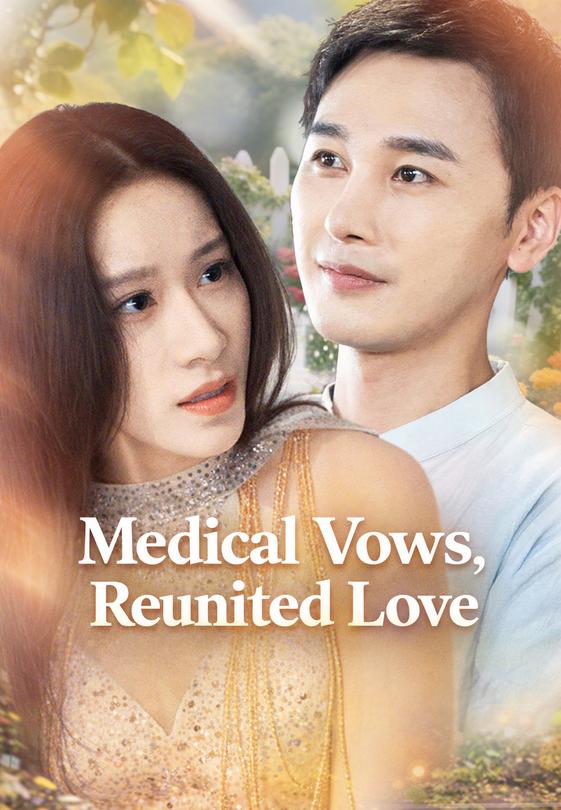 Medical Vows, Reunited Love