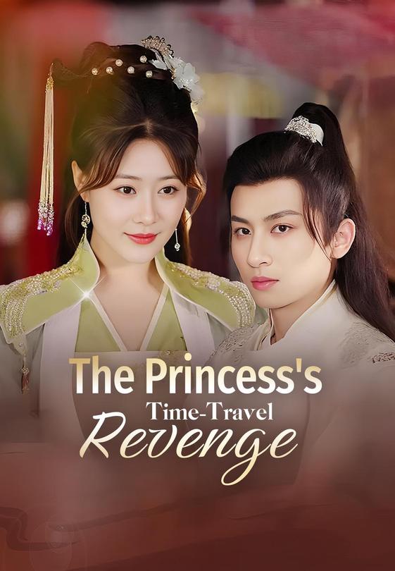 The Princess's Time-Travel Revenge