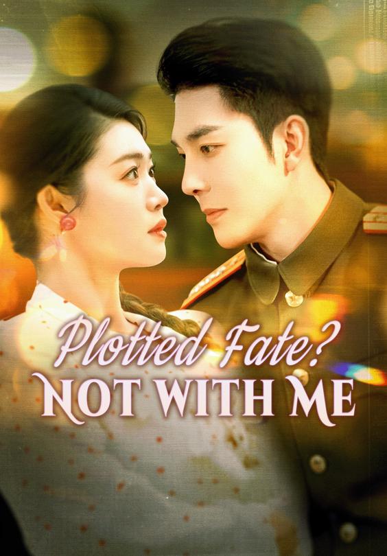 Plotted Fate? Not with Me