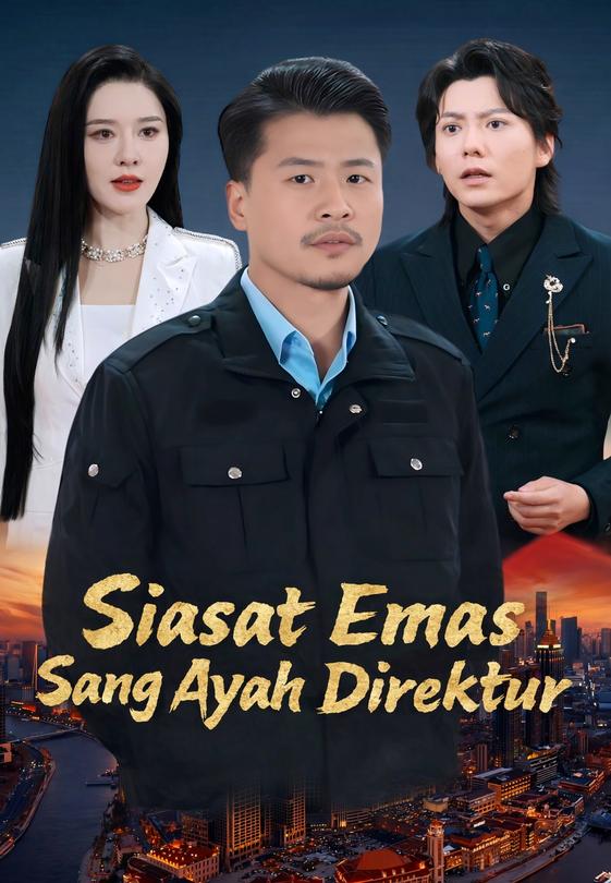 Siasat Emas Sang Ayah Direktur
