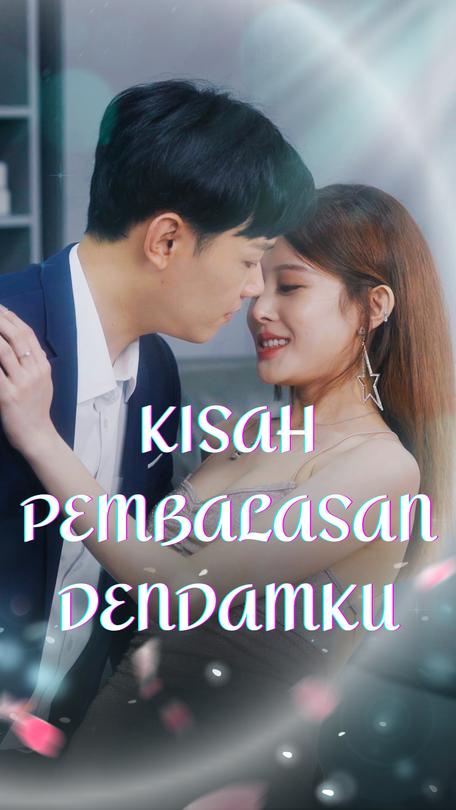 KISAH PEMBALASAN DENDAMKU