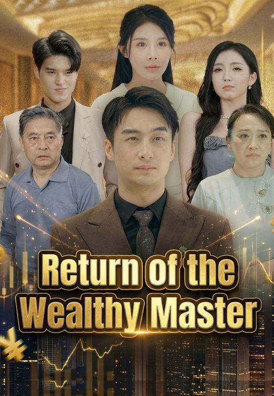 Return of the Wealthy Master
