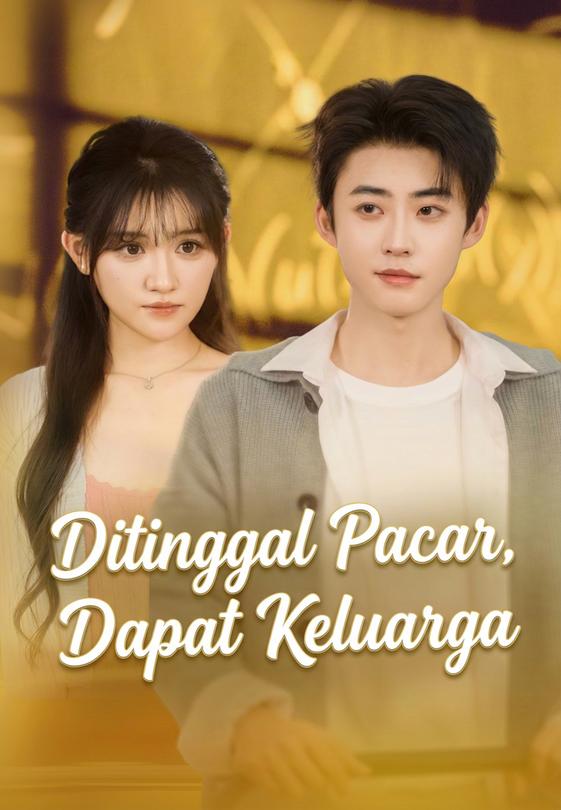 Ditinggal Pacar, Dapat Keluarga
