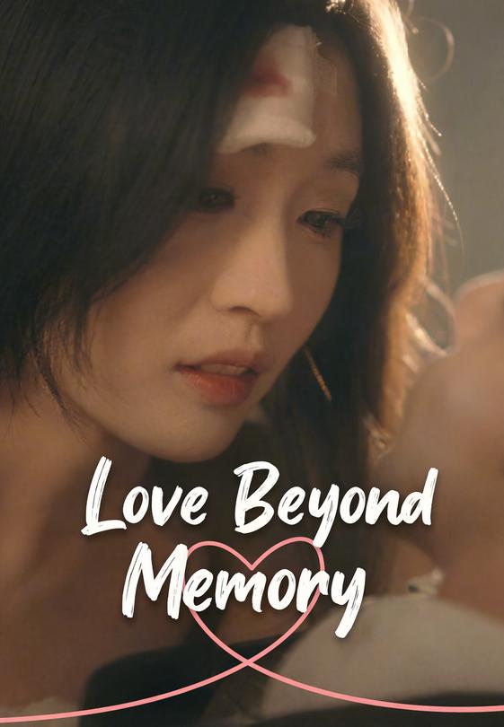 Love Beyond Memory