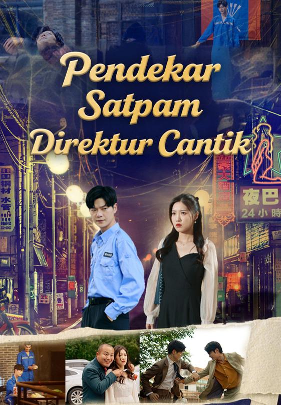 Pendekar Satpam Direktur Cantik