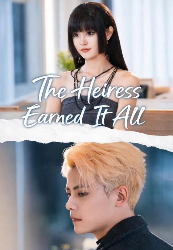 The Heiress Earned It All