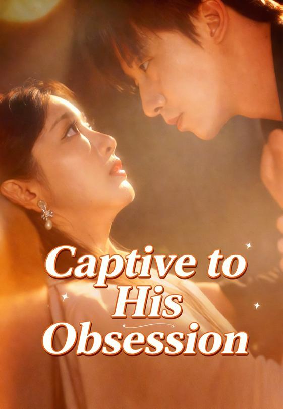 Captive to His Obsession