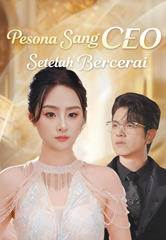 Pesona Sang CEO Setelah Bercerai