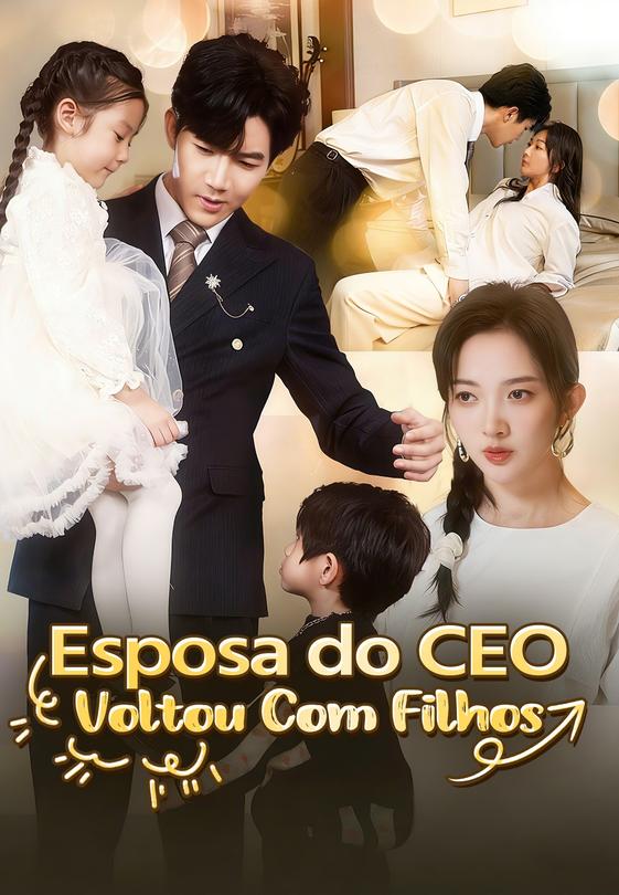 (Dublado)Esposa do CEO Voltou Com Filhos