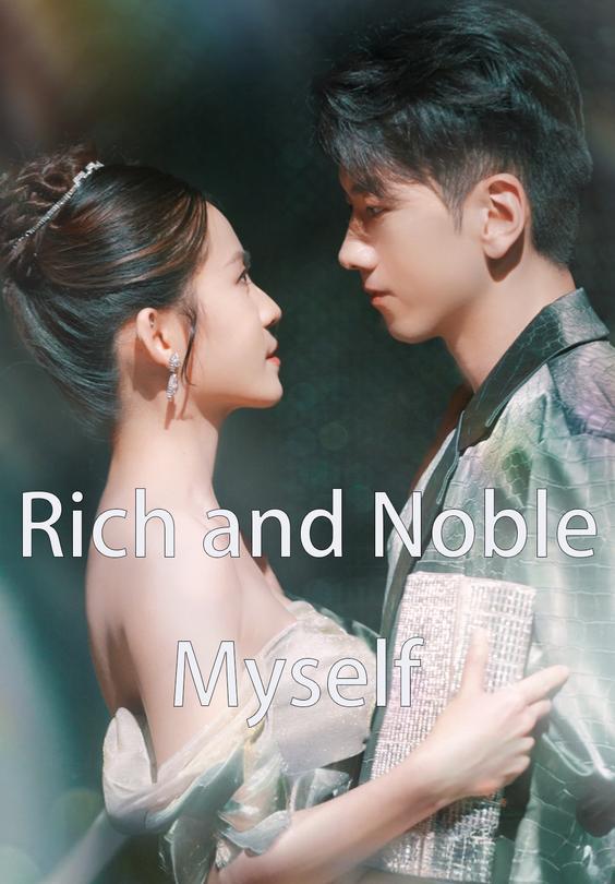 Rich and Noble Myself