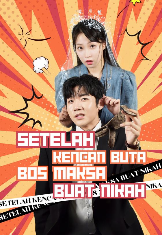 Setelah Kencan Buta, Bos Maksa Buat Nikah