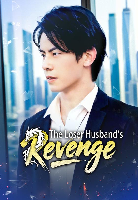 The Loser Husband's Revenge