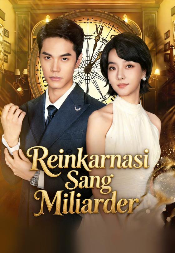 Reinkarnasi Sang Miliarder