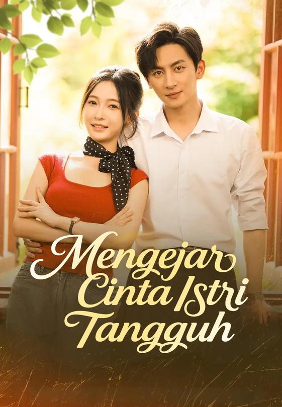 Mengejar Cinta Istri Tangguh