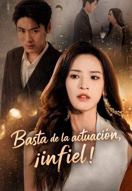 Basta de la actuación, ¡infiel!