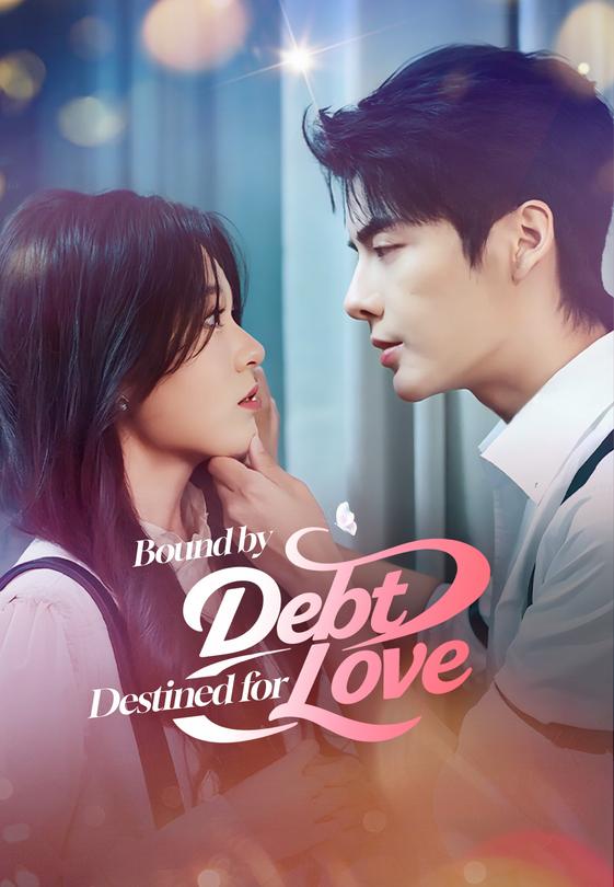 Bound by Debt, Destined for Love