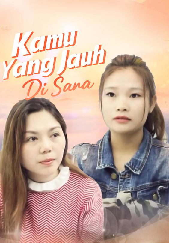 Kamu Yang Jauh Di Sana