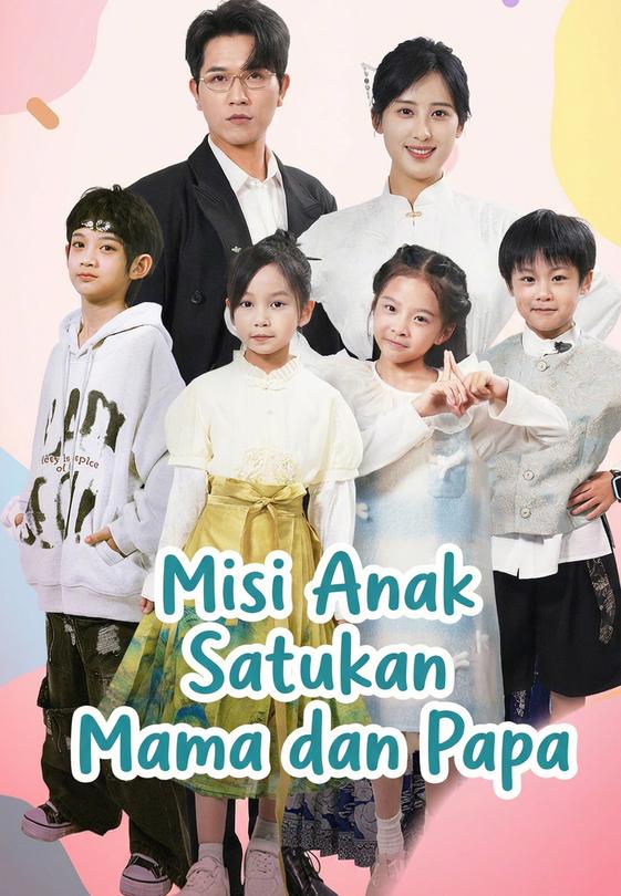 Misi Anak Satukan Mama dan Papa