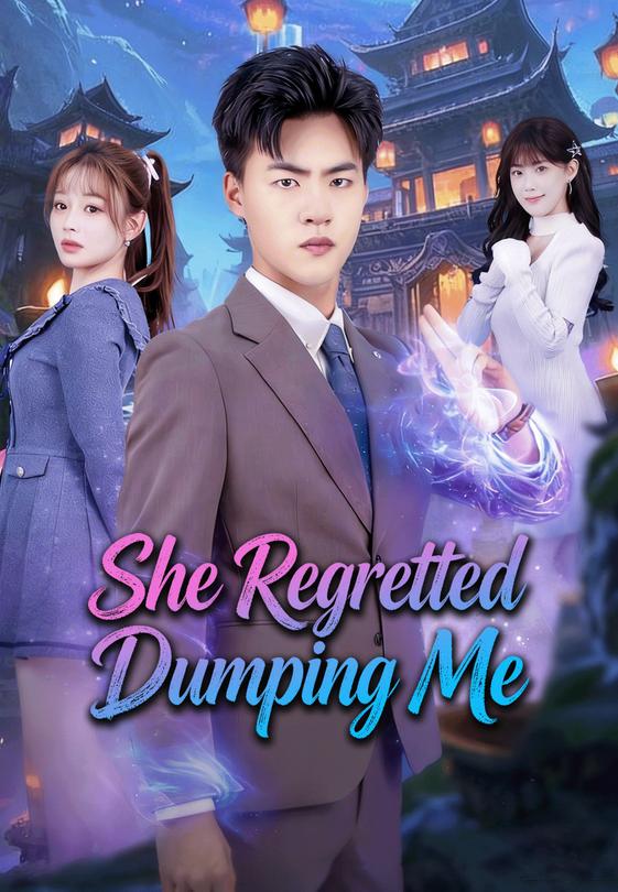 She Regretted Dumping Me
