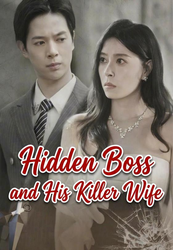 Hidden Boss and His Killer Wife