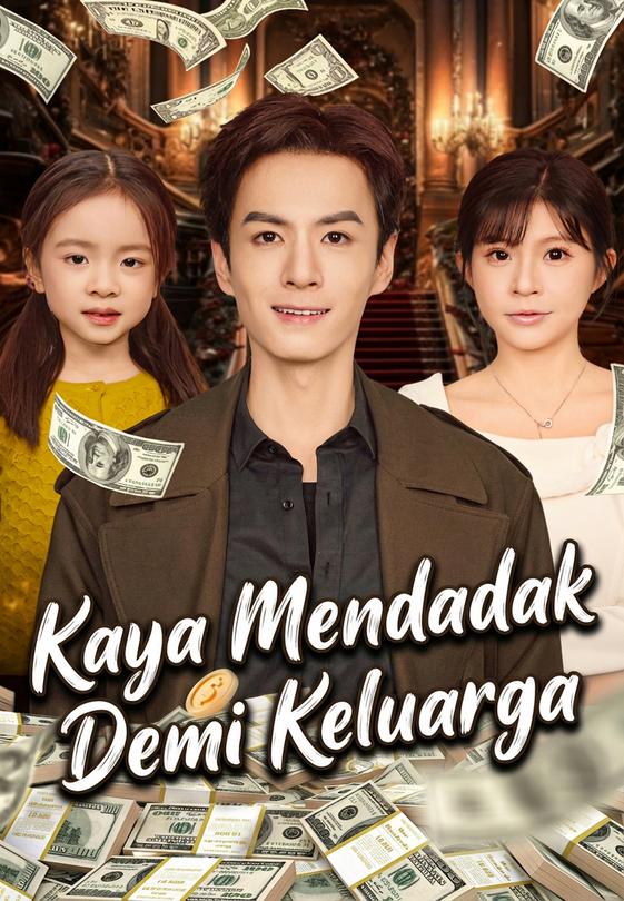 Kaya Mendadak Demi Keluarga