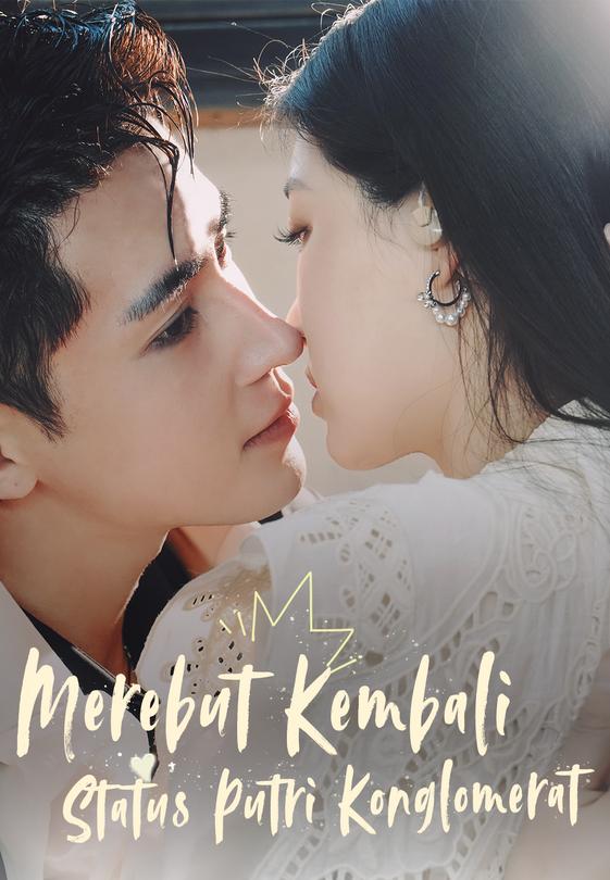 Merebut Kembali Status Putri Konglomerat