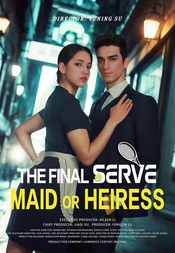 The Final Serve：Maid or Heiress