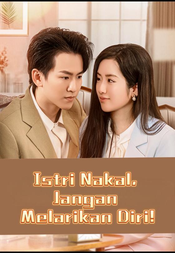 Istri Nakal, Jangan Melarikan Diri!