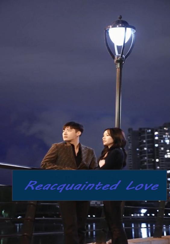 Reacquainted Love