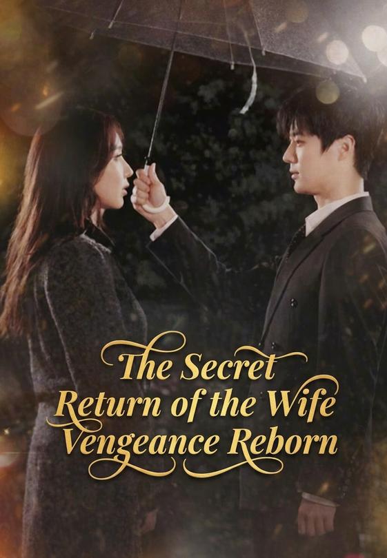 The Secret Return of the Wife Vengeance Reborn