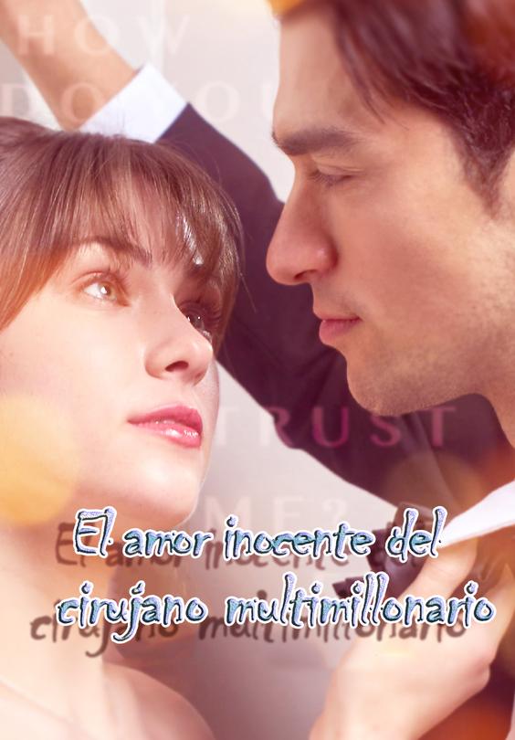 El amor inocente del cirujano multimillonario
