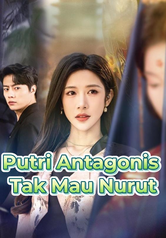 Putri Antagonis Tak Mau Nurut