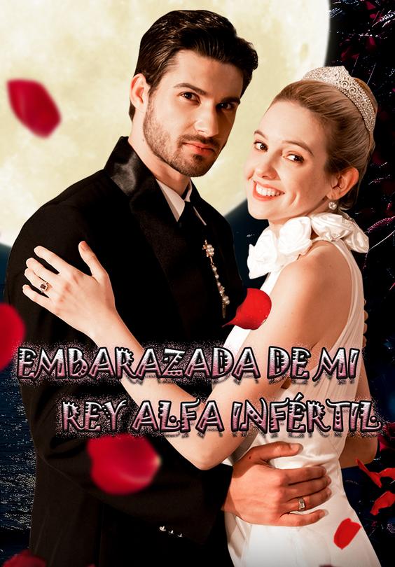 Embarazada de mi rey alfa infértil