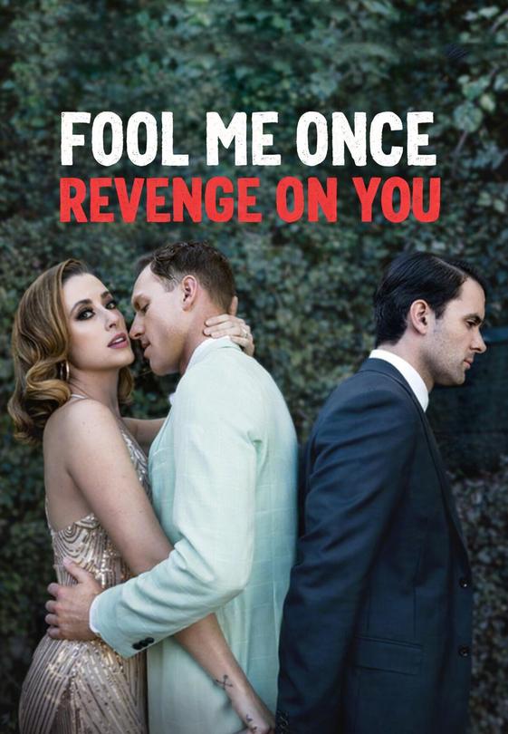 Fool Me Once Revenge On You