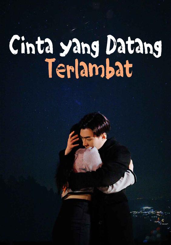 Cinta yang Datang Terlambat
