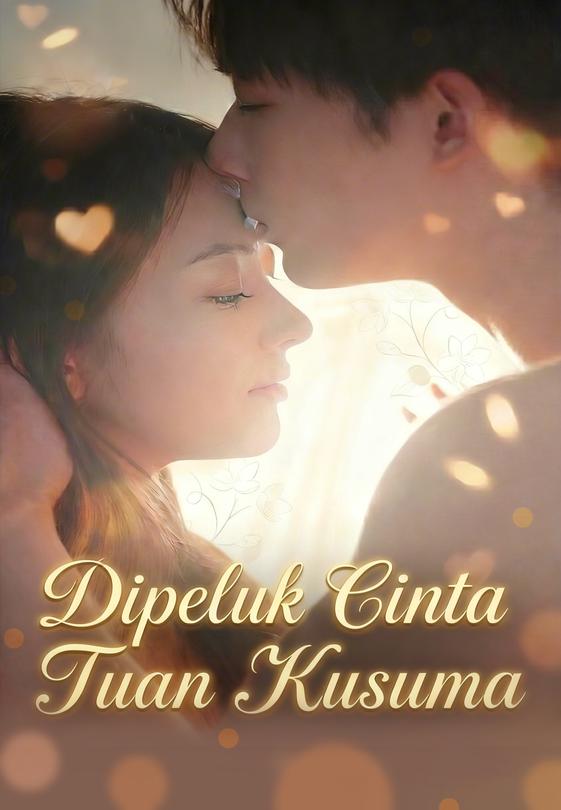 Dipeluk Cinta Tuan Kusuma