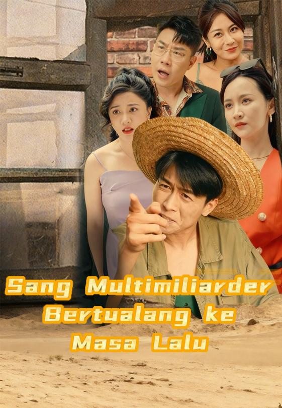 Sang Multimiliarder Bertualang ke Masa Lalu