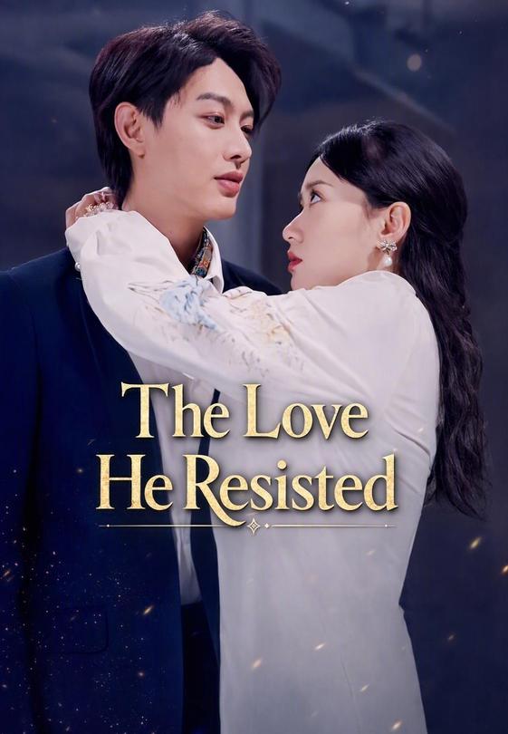 The Love He Resisted