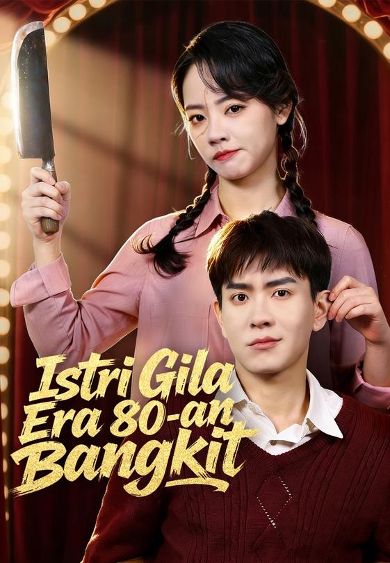 Istri Gila Era 80-an Bangkit