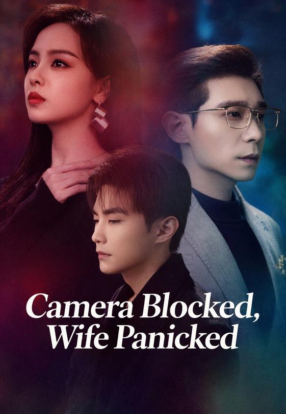 Camera Blocked, Wife Panicked