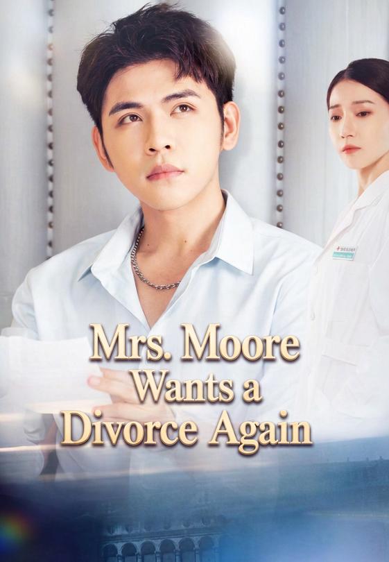 Mrs. Moore Wants a Divorce Again