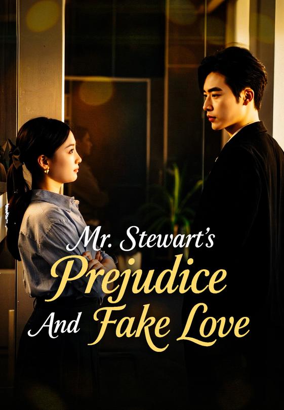 Mr. Stewart’s Prejudice And Fake Love