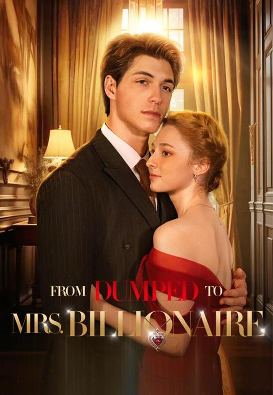 From Dumped to Mrs.Billionaire