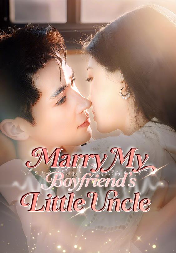 Marry My Boyfriend's Little Uncle